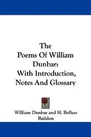 Cover of: The Poems Of William Dunbar: With Introduction, Notes And Glossary