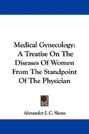 Cover of: Medical Gynecology: A Treatise On The Diseases Of Women From The Standpoint Of The Physician