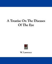 Cover of: A Treatise On The Diseases Of The Eye