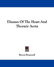 Cover of: Diseases Of The Heart And Thoracic Aorta by Byrom Bramwell, Byrom Bramwell