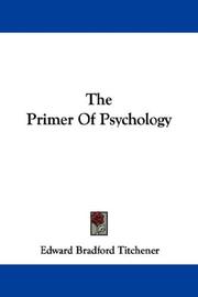 Cover of: The Primer Of Psychology by Edward Bradford Titchener