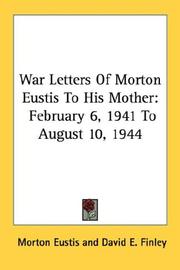 Cover of: War Letters Of Morton Eustis To His Mother: February 6, 1941 To August 10, 1944