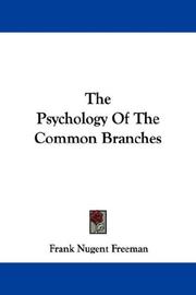 Cover of: The Psychology Of The Common Branches by Frank Nugent Freeman, Frank Nugent Freeman