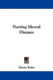 Cover of: Nursing Mental Diseases | Harriet Bailey