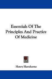 Cover of: Essentials Of The Principles And Practice Of Medicine by Henry Hartshorne