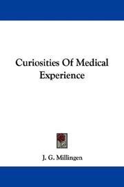 Curiosities of medical experience by J. G. Millingen