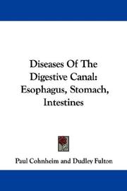 Cover of: Diseases Of The Digestive Canal by Paul Cohnheim, Paul Cohnheim