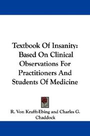 Cover of: Textbook Of Insanity: Based On Clinical Observations For Practitioners And Students Of Medicine