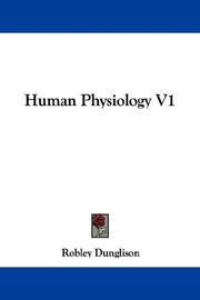 Cover of: Human Physiology V1 by Robley Dunglison