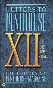 Cover of: Letters to Penthouse XII: It Just Gets Hotter