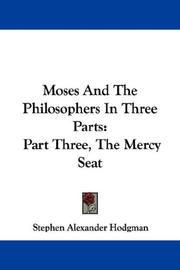 Cover of: Moses And The Philosophers In Three Parts | Stephen Alexander Hodgman