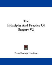 Cover of: The Principles And Practice Of Surgery V2 by Frank Hastings Hamilton