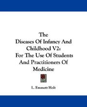 Cover of: The Diseases Of Infancy And Childhood V2: For The Use Of Students And Practitioners Of Medicine