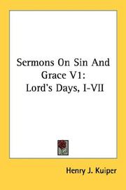 Cover of: Sermons On Sin And Grace V1 | Henry J. Kuiper