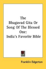 Cover of: The Bhagavad Gita Or Song Of The Blessed One by Franklin Edgerton, Franklin Edgerton