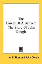 Cover of: The Career Of A Banker | A. R. Horr