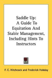 Cover of: Saddle Up: A Guide To Equitation And Stable Management, Including Hints To Instructors
