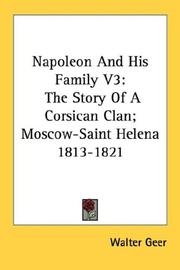 Cover of: Napoleon And His Family V3: The Story Of A Corsican Clan; Moscow-Saint Helena 1813-1821