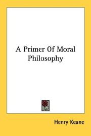 A primer of moral philosophy by Henry Keane