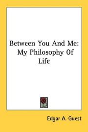 Cover of: Between You And Me by Edgar A. Guest