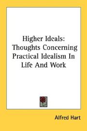Cover of: Higher Ideals: Thoughts Concerning Practical Idealism In Life And Work
