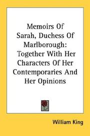 Cover of: Memoirs Of Sarah, Duchess Of Marlborough: Together With Her Characters Of Her Contemporaries And Her Opinions