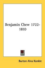 Cover of: Benjamin Chew 1722-1810 by Burton Alva Konkle