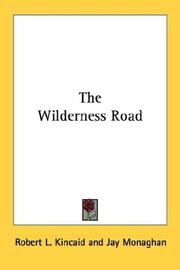 The Wilderness Road by Robert L. Kincaid