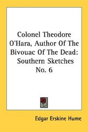 Cover of: Colonel Theodore O'Hara, Author Of The Bivouac Of The Dead by Edgar Erskine Hume