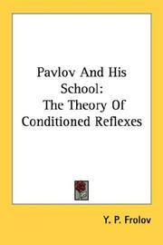 Pavlov and his school by Y. P. Frolov