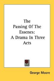 Cover of: The Passing Of The Essenes: A Drama In Three Acts