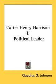 Cover of: Carter Henry Harrison I: Political Leader