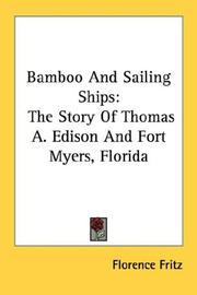 Cover of: Bamboo And Sailing Ships: The Story Of Thomas A. Edison And Fort Myers, Florida