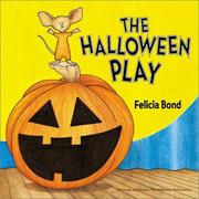 Cover of: The Halloween Play Board Book by Felicia Bond