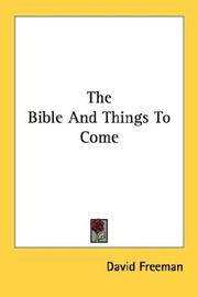 Cover of: The Bible And Things To Come by David Freeman
