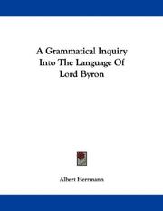 Cover of: A Grammatical Inquiry Into The Language Of Lord Byron