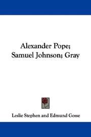 Cover of: Alexander Pope; Samuel Johnson; Gray