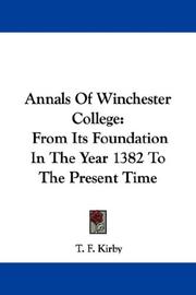 Annals Of Winchester College by T. F. Kirby