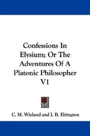 Cover of: Confessions In Elysium; Or The Adventures Of A Platonic Philosopher V1