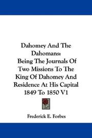 Cover of: Dahomey And The Dahomans by Frederick E. Forbes, Frederick E. Forbes