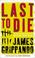 Cover of: Last to Die