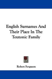 Cover of: English Surnames And Their Place In The Teutonic Family