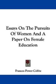 Cover of: Essays On The Pursuits Of Women And A Paper On Female Education by Frances Power Cobbe