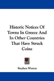 Cover of: Historic Notices Of Towns In Greece And In Other Countries That Have Struck Coins