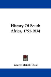 Cover of: History Of South Africa, 1795-1834 by George McCall Theal, George McCall Theal