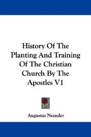Cover of: History Of The Planting And Training Of The Christian Church By The Apostles V1