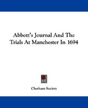 Cover of: Abbott's Journal And The Trials At Manchester In 1694