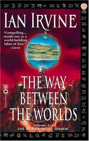 Cover of: The way between the worlds by Ian Irvine