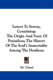 Cover of: Letters To Serena, Containing: The Origin And Force Of Prejudices; The History Of The Soul's Immortality Among The Heathens