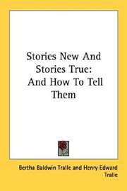 Cover of: Stories New And Stories True: And How To Tell Them